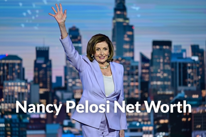 Nancy Pelosi Net Worth