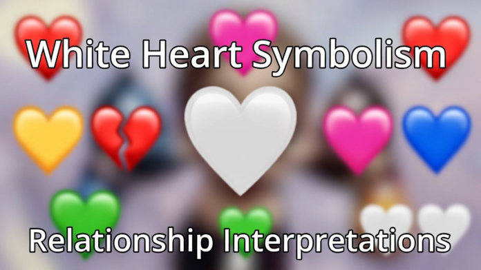White Heart Meaning